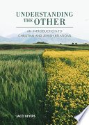 Understanding the other : an introduction to Christian and Jewish relations /