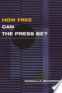 How free can the press be? /