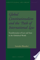 Global constitutionalism and the path of international law : transformation of law and state in the globalized world /