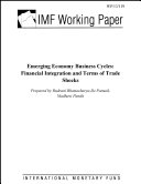Emerging Economy Business Cycles : Financial Integration and Terms of Trade Shocks / prepared by Rudrani Bhattacharya, Ila Patnaik, Madhavi Pundit.
