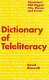 Dictionary of teleliteracy : television's 500 biggest hits, misses, and events / David Bianculli.