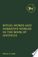 Ritual words and narrative worlds in the book of Leviticus /