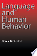 Language and human behavior / Derek Bickerton.