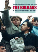 The Balkans : a post-communist history /
