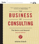 The business of consulting : the basics and beyond /