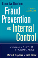 Executive roadmap to fraud prevention and internal control creating a culture of compliance /