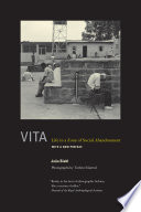 Vita : life in a zone of social abandonment /