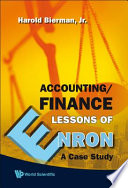 Accounting/finance lessons of Enron : a case study / Harold Bierman, Jr.