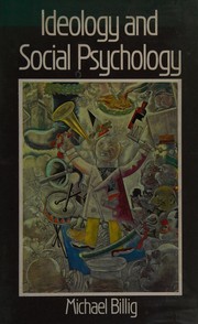 Ideology and social psychology : extremism, moderation and contradiction /