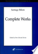 Complete works / Santiago Billoni ; edited by Drew Edward Davies.