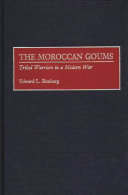 The Moroccan goums : tribal warriors in a modern war / Edward L. Bimberg.