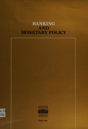 Banking and monetary policy / by T.R.G. Bingham.