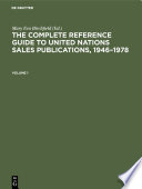 The Complete Reference Guide to United Nations Sales Publications, 1946-1978. the Catalogue.