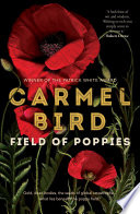 Field of poppies / Carmel Bird.