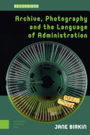 Archive, photography and the language of administration /