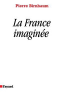 La France imaginée : déclin des rêves unitaires? /