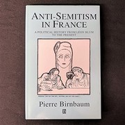 Anti-semitism in France : a political history from Leon Blum to the present /