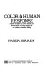 Color & human response : aspects of light and color bearing on the reactions of living things and the welfare of human beings / Faber Birren.