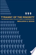 Tyranny of the minority : the subconstituency politics theory of representation / Benjamin G. Bishin.