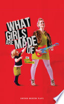 What girls are made of / Cora Bissett.