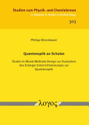 Quantenoptik an Schulen Studie im Mixed-Methods Design zur Evaluation des Erlanger Unterrichtskonzepts zur Quantenoptik /