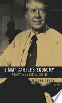 Jimmy Carter's economy : policy in an age of limits / W. Carl Biven.