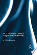 O.H. Mowrer's theory of integrity therapy revisited /