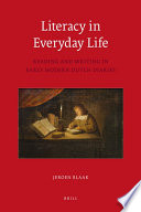 Literacy in everyday life : reading and writing in early modern Dutch diaries / by Jeroen Blaak ; translated by Beverley Jackson.