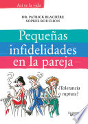 Pequenas infidelidades en la pareja : tolerancia o ruptura? /