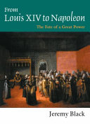 From Louis XIV to Napoleon : the fate of a great power /