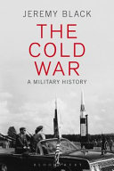 The Cold War : a military history /