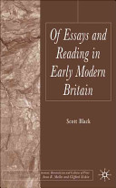 Of essays and reading in early modern Britain / Scott Black.