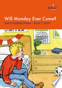 Will Monday ever come? / Sheila M. Blackburn ; [illustrated by Tony O'Donnell].