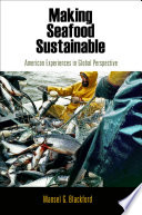 Making seafood sustainable American experiences in global perspective /