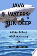 Java waters run deep : another aviation mystery with Peter Talbert /