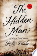 The hidden man / Robin Blake.