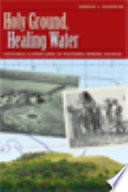 Holy Ground, Healing Water : Cultural Landscapes at Waconda Lake, Kansas /