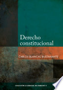 Derecho constitucional / Carlos Blancas Bustamante.