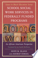 School social work services in federally funded programs : an African American perspective /