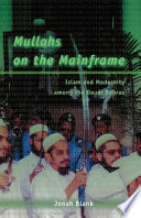 Mullahs on the mainframe : Islam and modernity among the Daudi Bohras / Jonah Blank.