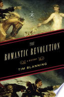 The romantic revolution : a history /