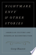 Nightmare Envy and Other Stories : American Culture and European Reconstruction.