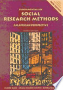 Fundamentals of social research methods : an African perspective /