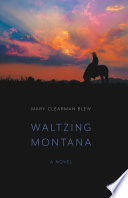 Waltzing Montana : a novel /