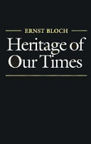 Heritage of our times / Ernst Bloch ; translated by Neville and Stephen Plaice.