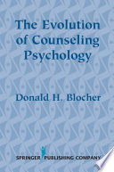 The evolution of counseling psychology /