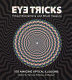 Can you believe your eyes? : over 250 illusions and other visual oddities / J.R. Block, Harold E. Yuker.