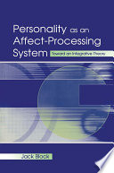 Personality as an affect-processing system : toward an integrative theory /