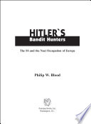 Hitler's bandit hunters : the SS and the Nazi occupation of Europe /