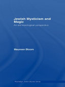 Jewish mysticism and magic : an anthropological perspective / Maureen Bloom.